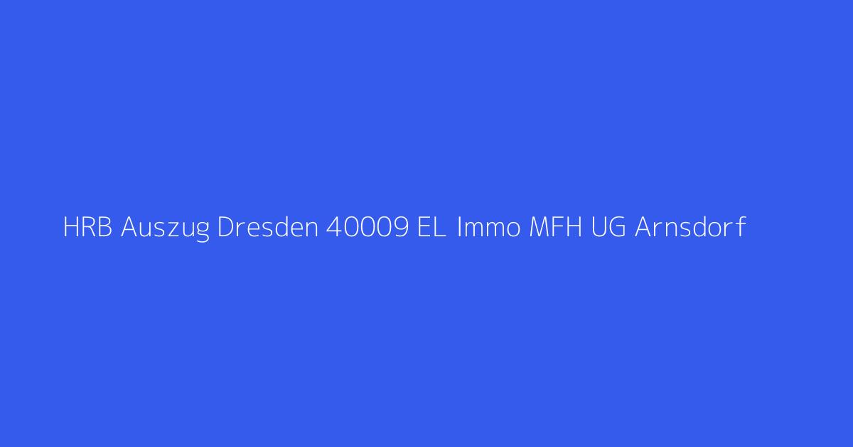 HRB Auszug Dresden 40009 EL Immo MFH UG Arnsdorf